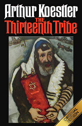 Thirteenth Tribe: The Khazar Empire and its Heritage