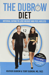 Dubrow Diet: Interval Eating to Lose Weight and Feel Ageless