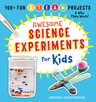 Awesome Science Experiments for Kids: 100+ Fun STEM / STEAM