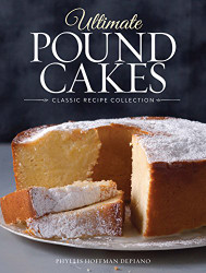 Ultimate Pound Cakes: Classic Recipe Collection