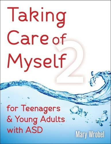 Taking Care of Myself2: for Teenagers and Young Adults with ASD