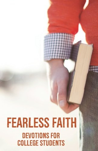 Fearless Faith: Devotions for College Students