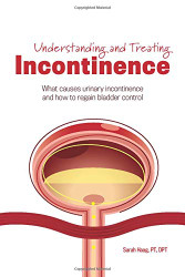 Understanding and Treating Incontinence