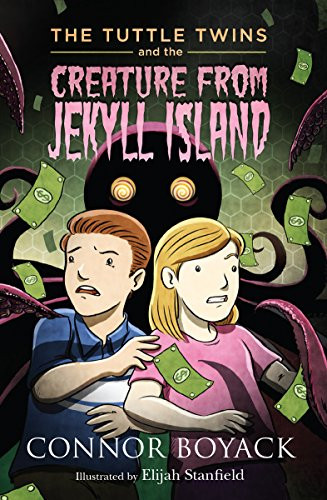 Tuttle Twins and the Creature from Jekyll Island