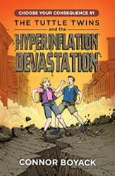 Tuttle Twins and the Hyperinflation Devastation