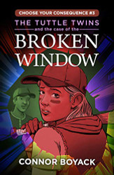 Tuttle Twins and the Case of the Broken Window