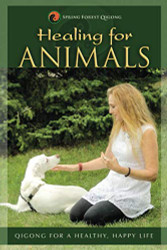 Healing for Animals: Qigong for A Healthy Happy Life