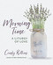 Morning Time: A Liturgy of Love