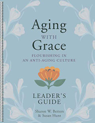 Aging With Grace Leader's Guide