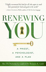 Renewing You: A Priest a Psychologist and a Plan