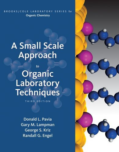 Small Scale Approach To Organic Laboratory Techniques