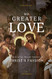 No Greater Love: A Biblical Walk Through Christ's Passion