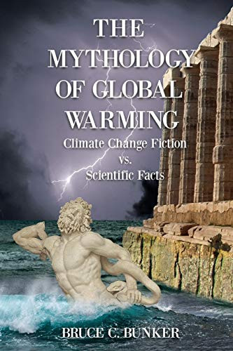 Mythology of Global Warming: Climate Change Fiction VS. Scientific Facts