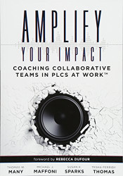 Amplify Your Impact: Coaching Collaborative Teams in PLCs