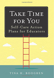 Take Time for You: Self-Care Action Plans for Educators