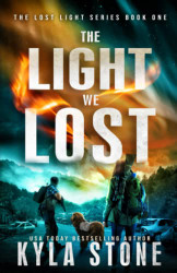Light We Lost: A Post-Apocalyptic Survival Thriller