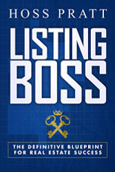 Listing Boss: The Definitive Blueprint for Real Estate Success