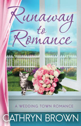Runaway to Romance: A sweet and clean small town romance