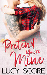Pretend You're Mine: A Small Town Love Story