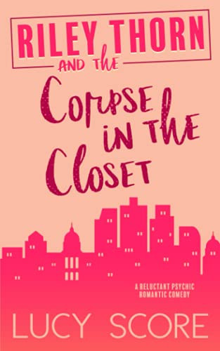 Riley Thorn and the Corpse in the Closet