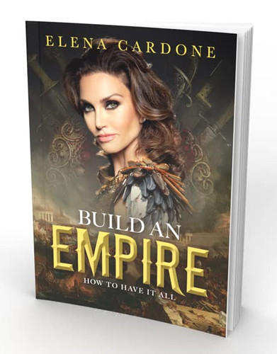 Build an Empire by Elena Cardone