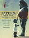 Battling Over Birth: Black Women and the Maternal Health Care Crisis