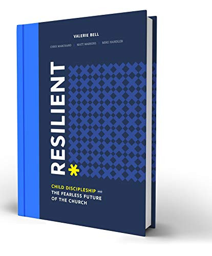 Resilient: Child Discipleship and the Fearless Future of the Church