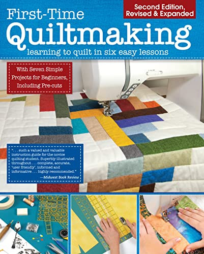 First-Time QuiltmakingRevised & Expanded