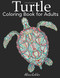 Turtle Coloring Book for Adults (Animal Coloring Books)