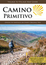 Camino Primitivo Oviedo to Santiago on Spain s Original Way