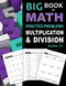 Big Book of Math Practice Problems Multiplication and Division