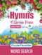 Hymns of Glorious Praise Word Search