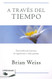 traves del tiempo / Through Time Into Healing