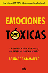 Emociones toxicas / Toxic Emotions