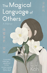 Magical Language of Others: A Memoir