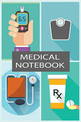 Medical Notebook: Track Your Weight Medications Blood Pressure and Blood Sugar