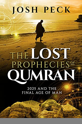 Lost Prophecies of Qumran:2025 and the Final Age of Man