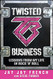 Twisted Business: Lessons from My Life in Rock 'n Roll