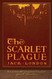 Scarlet Plague: 100th Anniversary Collection
