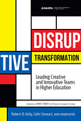Disruptive Transformation: Leadg Creative and Innovative Teams