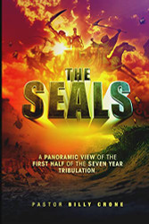 Seals: A Panoramic View of the First Half of the Seven Year Tribulation