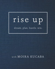 Rise Up: dream. plan. hustle. win.
