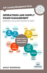 Operations and Supply Chain Management Essentials You Always Wanted to Know