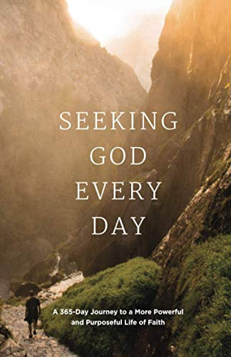 Seeking GOD Every Day: A 365-Day Journey to a More Powerful and