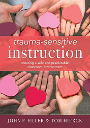 Trauma-Sensitive Instruction: Creating a Safe and Predictable