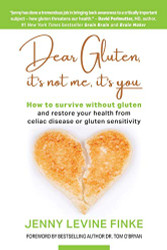 Dear Gluten It's Not Me It's You