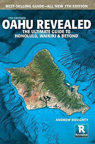 Oahu Revealed: The Ultimate Guide to Honolulu Waikiki & Beyond