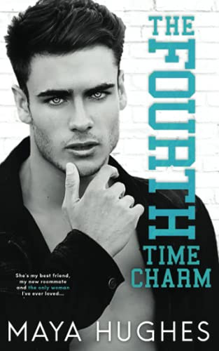 Fourth Time Charm: A Friends to Lovers Romance