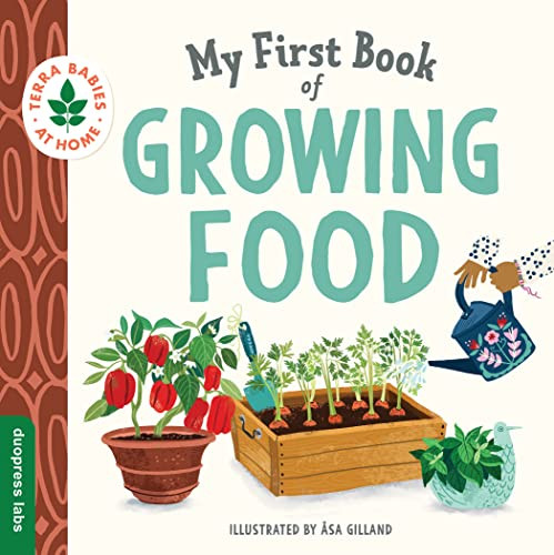 My First Book of Growing Food (Terra Babies at Home)
