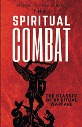 Spiritual Combat: The Classic Manual on Spiritual Warfare